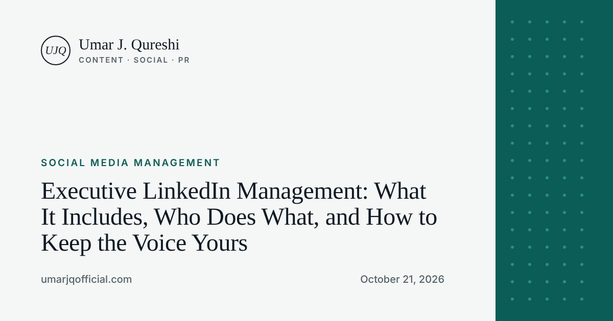 Executive LinkedIn Management: What It Includes, Who Does What, and How to Keep the Voice Yours