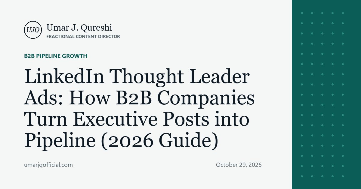 LinkedIn Thought Leader Ads: How B2B Companies Turn Executive Posts into Pipeline (2026 Guide)