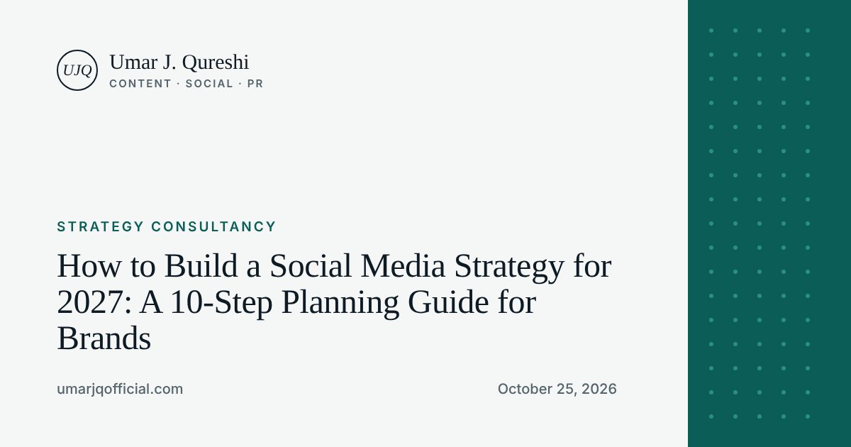 How to Build a Social Media Strategy for 2027: A 10-Step Planning Guide for Brands